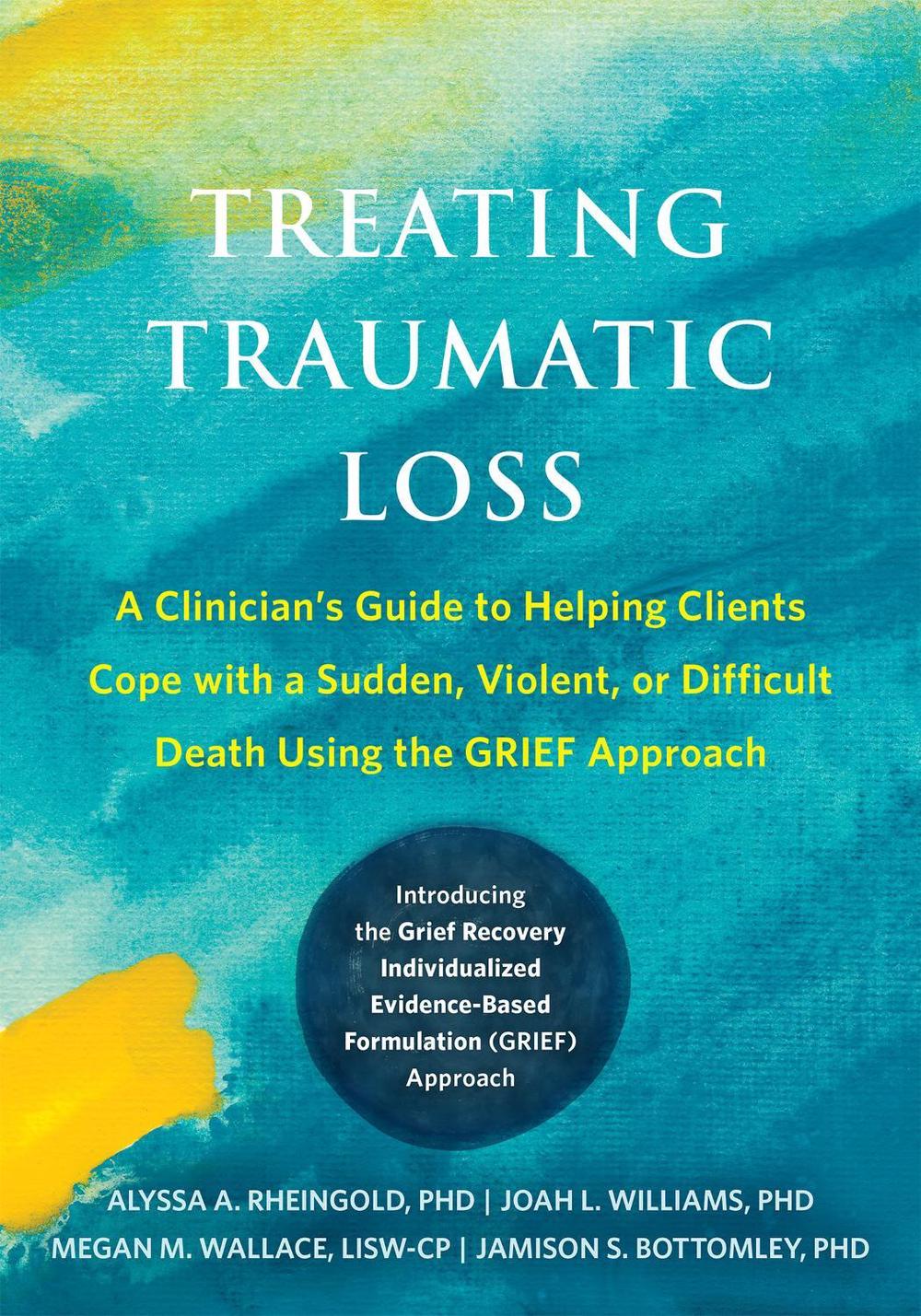 Treating Traumatic Loss, 9781648484353