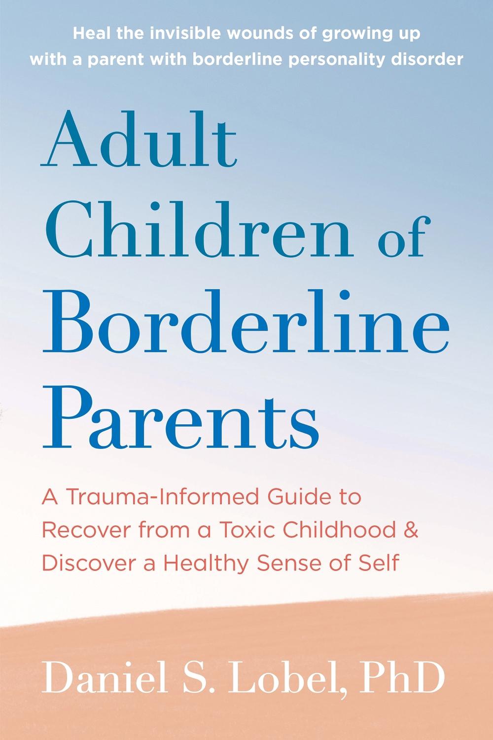 Adult Children of Borderline Parents, 9781648484537
