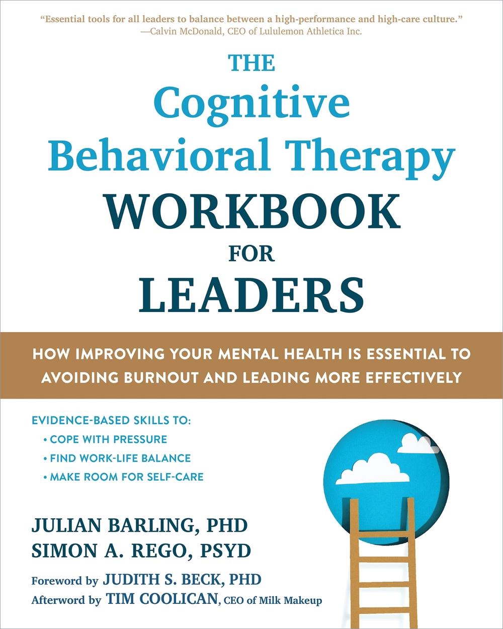 The Cognitive Behavioral Therapy Workbook for Leaders, 9781648484773