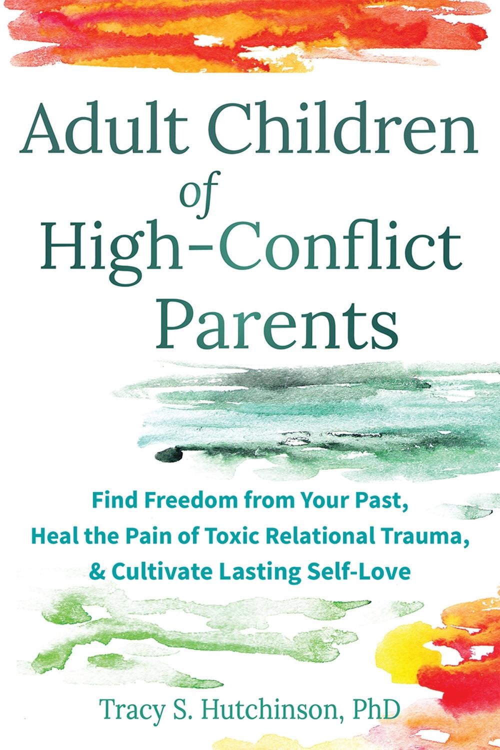 Adult Children of High-Conflict Parents, 9781648485879