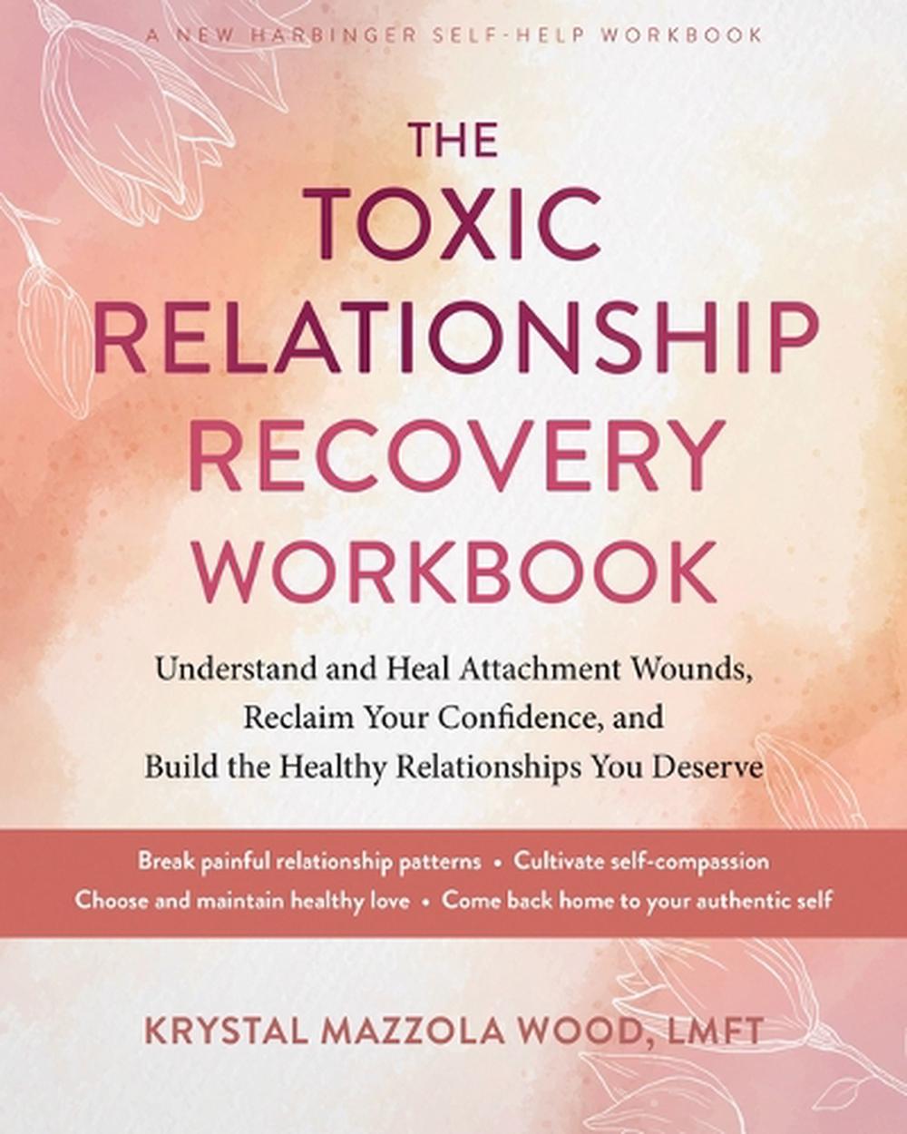 The Toxic Relationship Recovery Workbook by Krystal Mazzola Wood - ISBN: 9781648485992