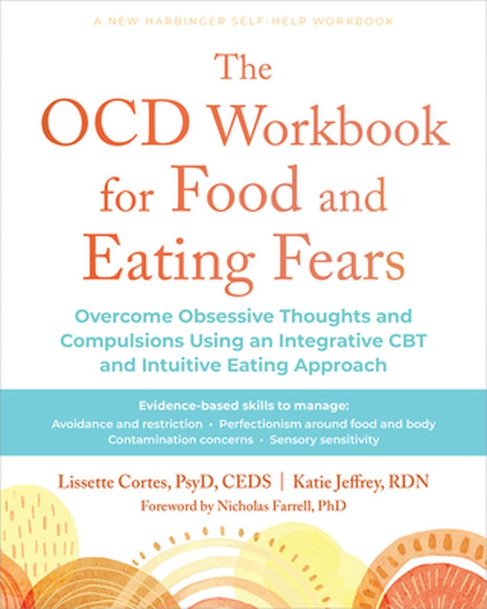The OCD Workbook for Food and Eating Fears by Lissette Cortes - ISBN: 9781648486203