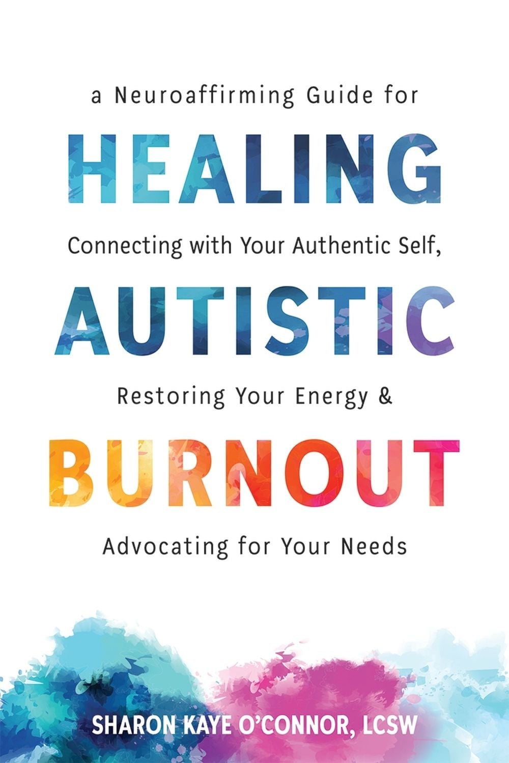 Healing Autistic Burnout by Sharon K. O'Connor - ISBN: 9781648486715