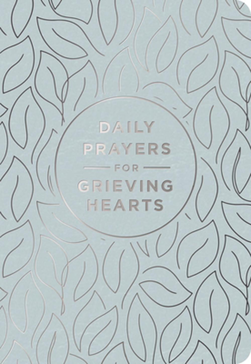 Daily Prayers for Grieving Hearts, 9781648708442