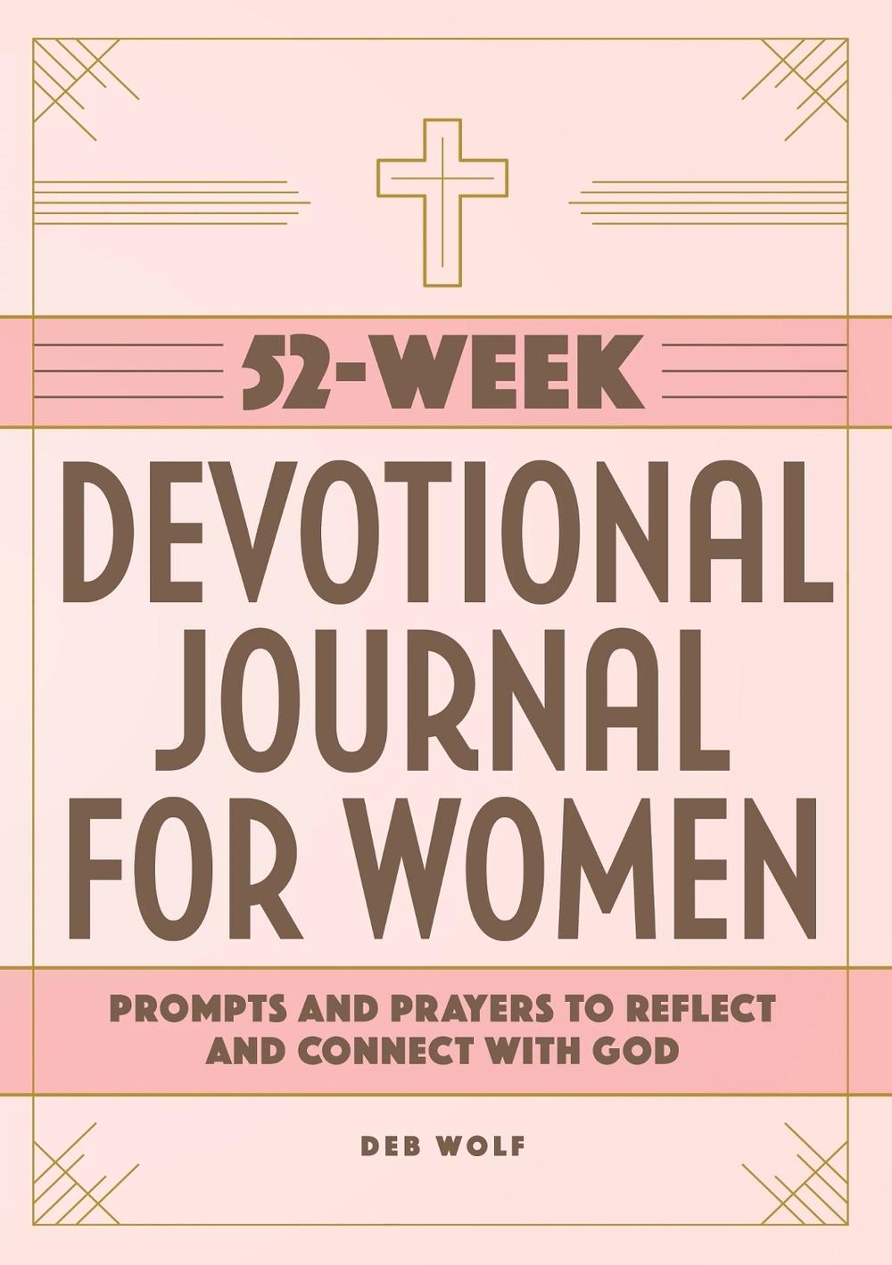 52-Week Devotional Journal for Women by Deb Wolf - ISBN: 9781648760082