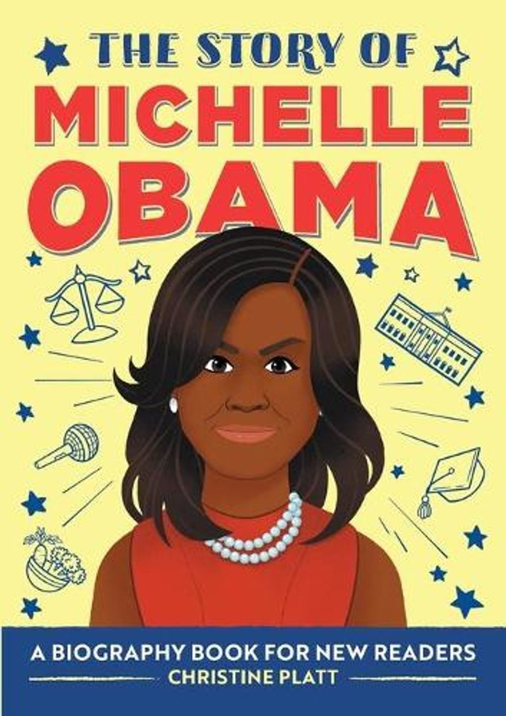 The Story of Michelle Obama by Christine Platt MA - ISBN: 9781648760686