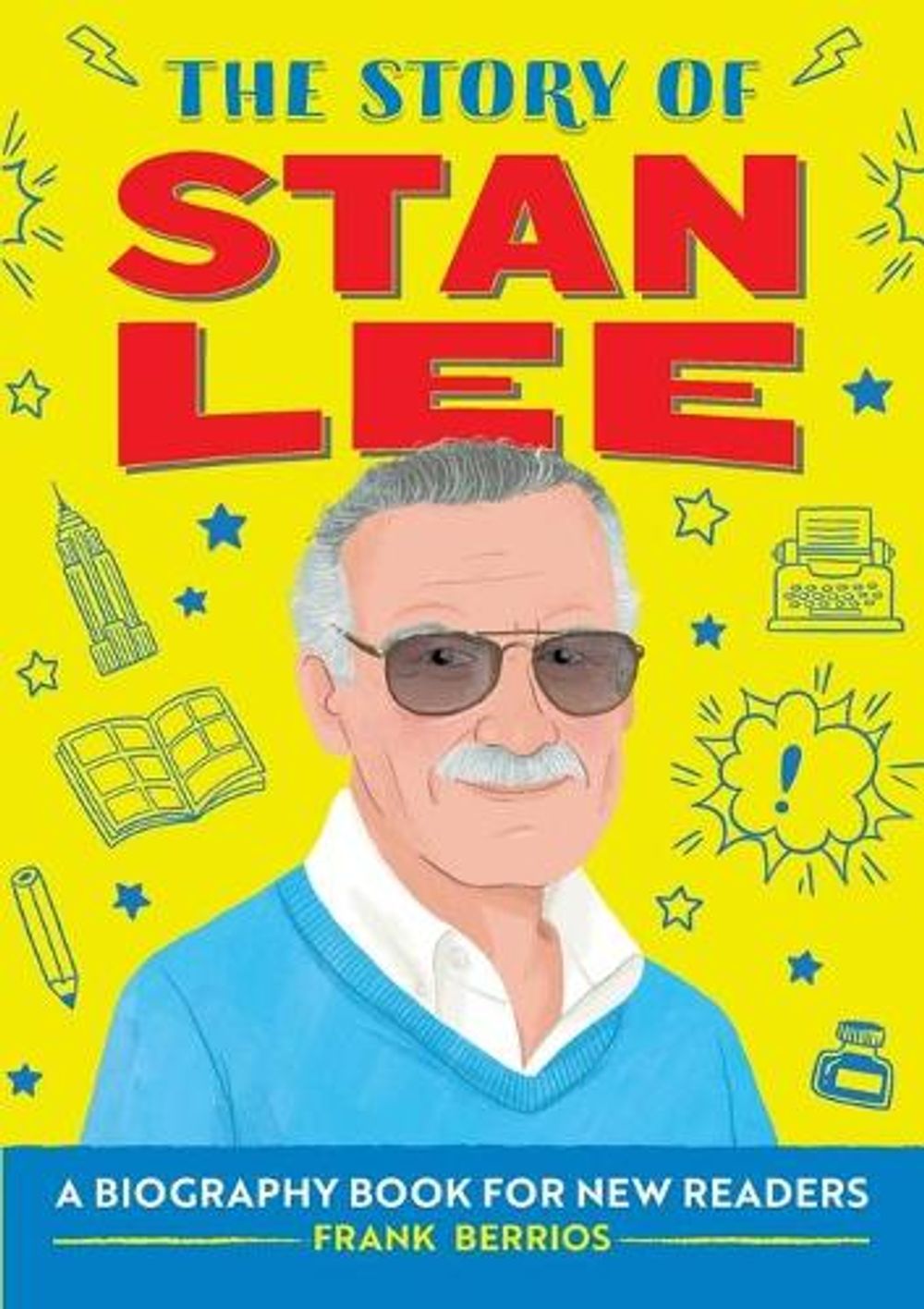 The Story of Stan Lee by Frank J. Berrios - ISBN: 9781648760921