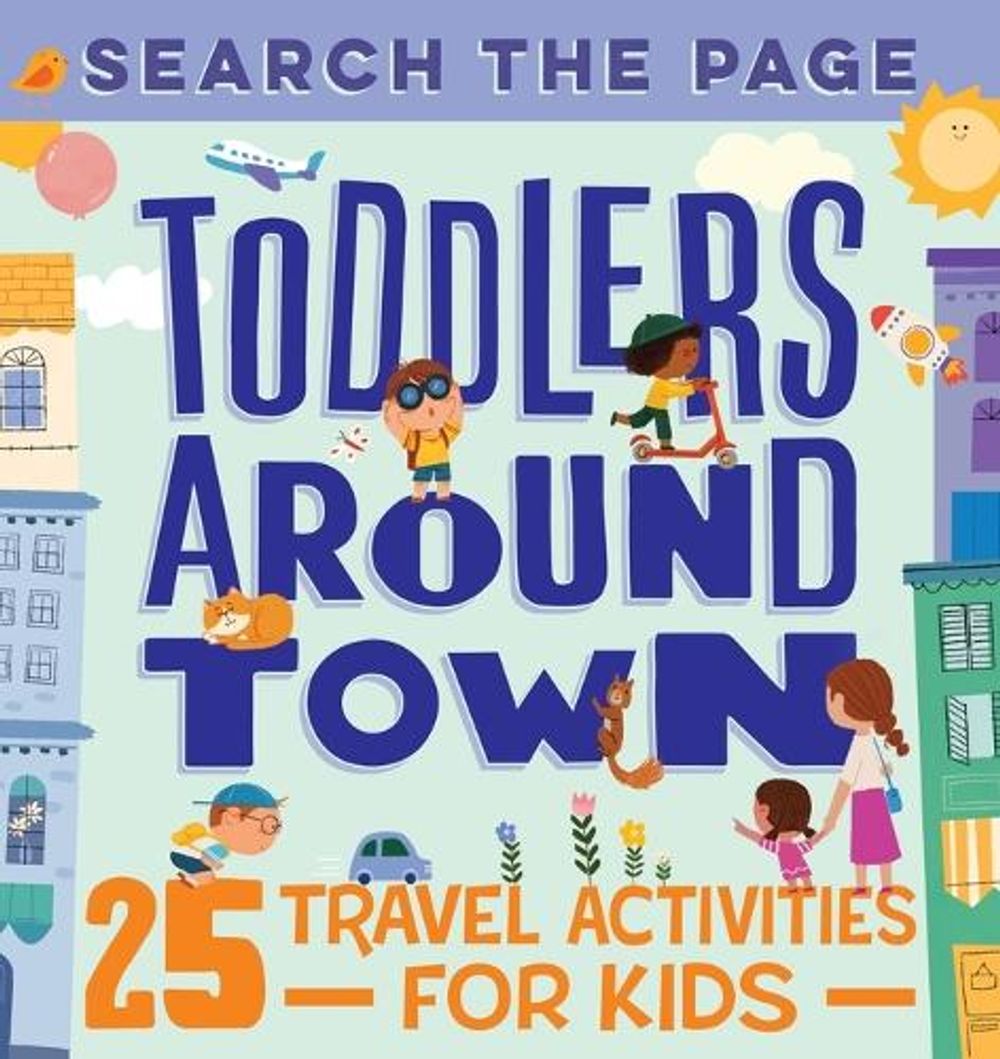 Search and Find Toddlers Around Town by Hannah Sun - ISBN: 9781648761300
