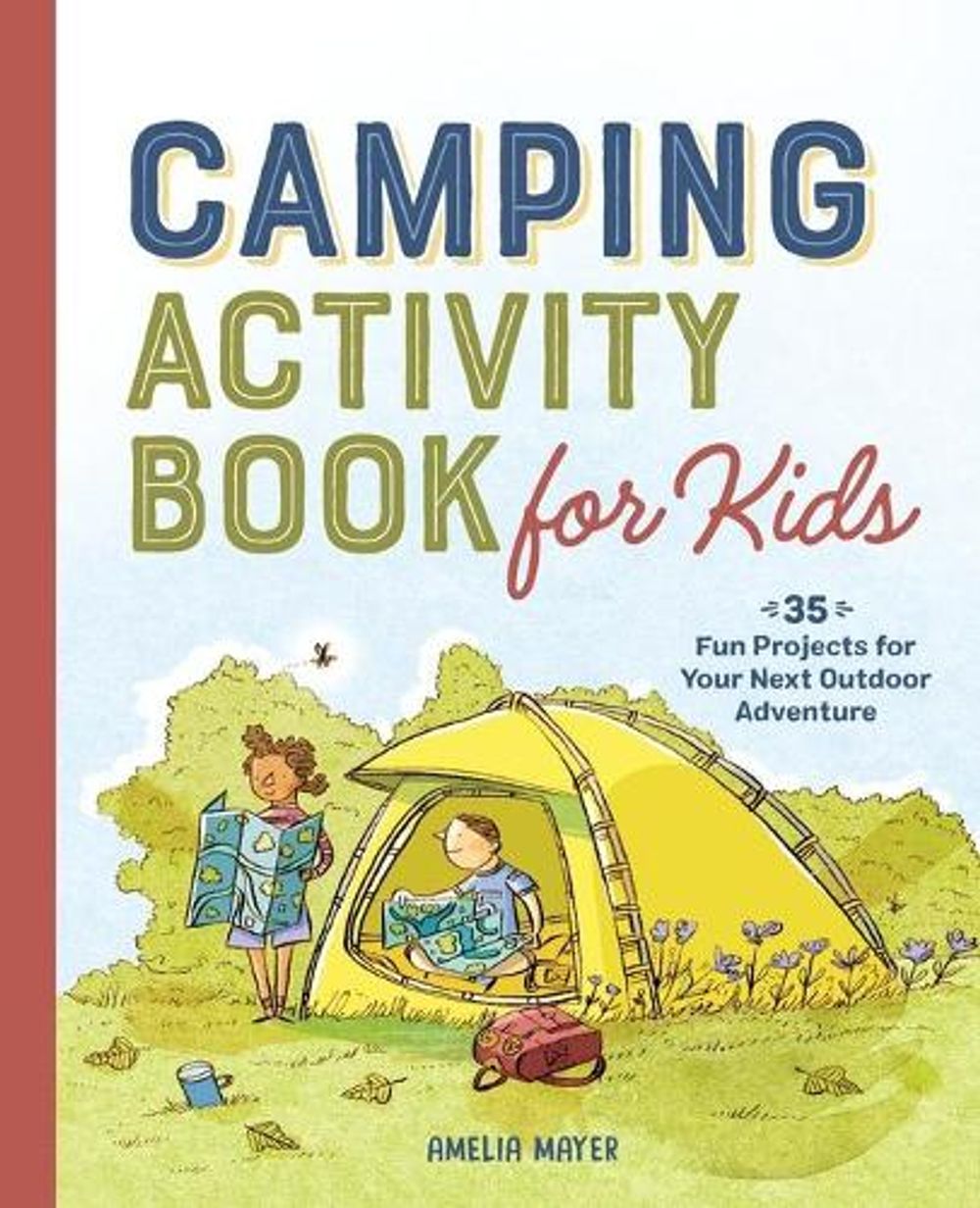 Camping Activity Book for Kids by Amelia Mayer - ISBN: 9781648762093