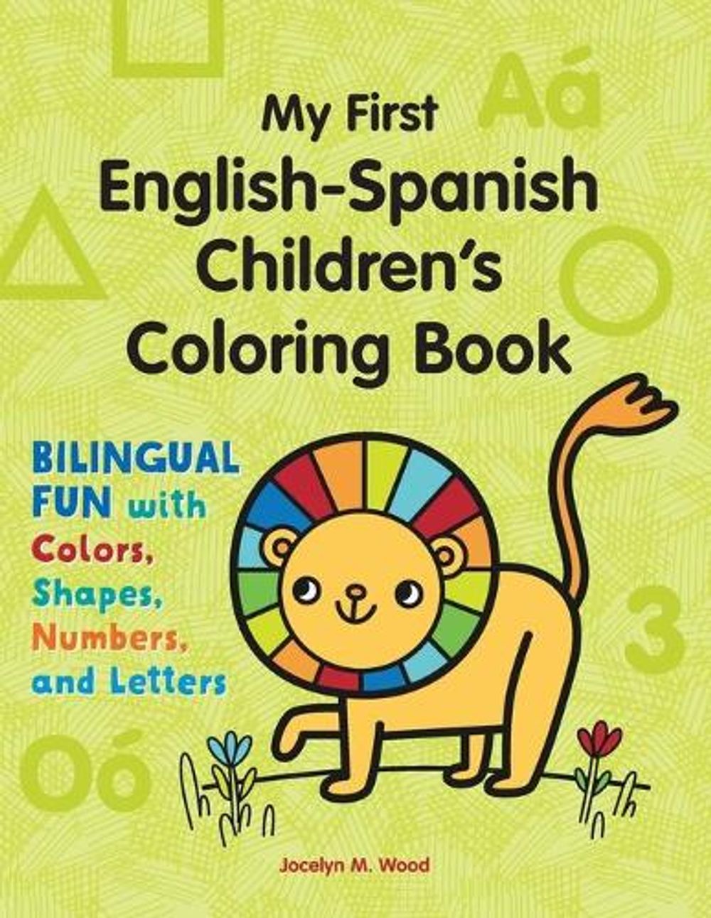 My First English-Spanish Children's Coloring Book by Jocelyn M. Wood - ISBN: 9781648763106