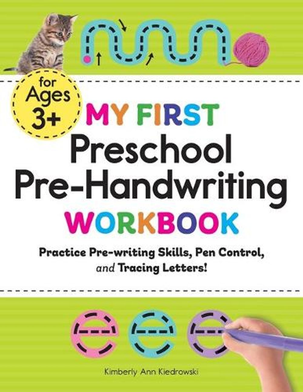 My First Preschool Pre-Handwriting Workbook by Kimberly Ann Kiedrowski - ISBN: 9781648763281