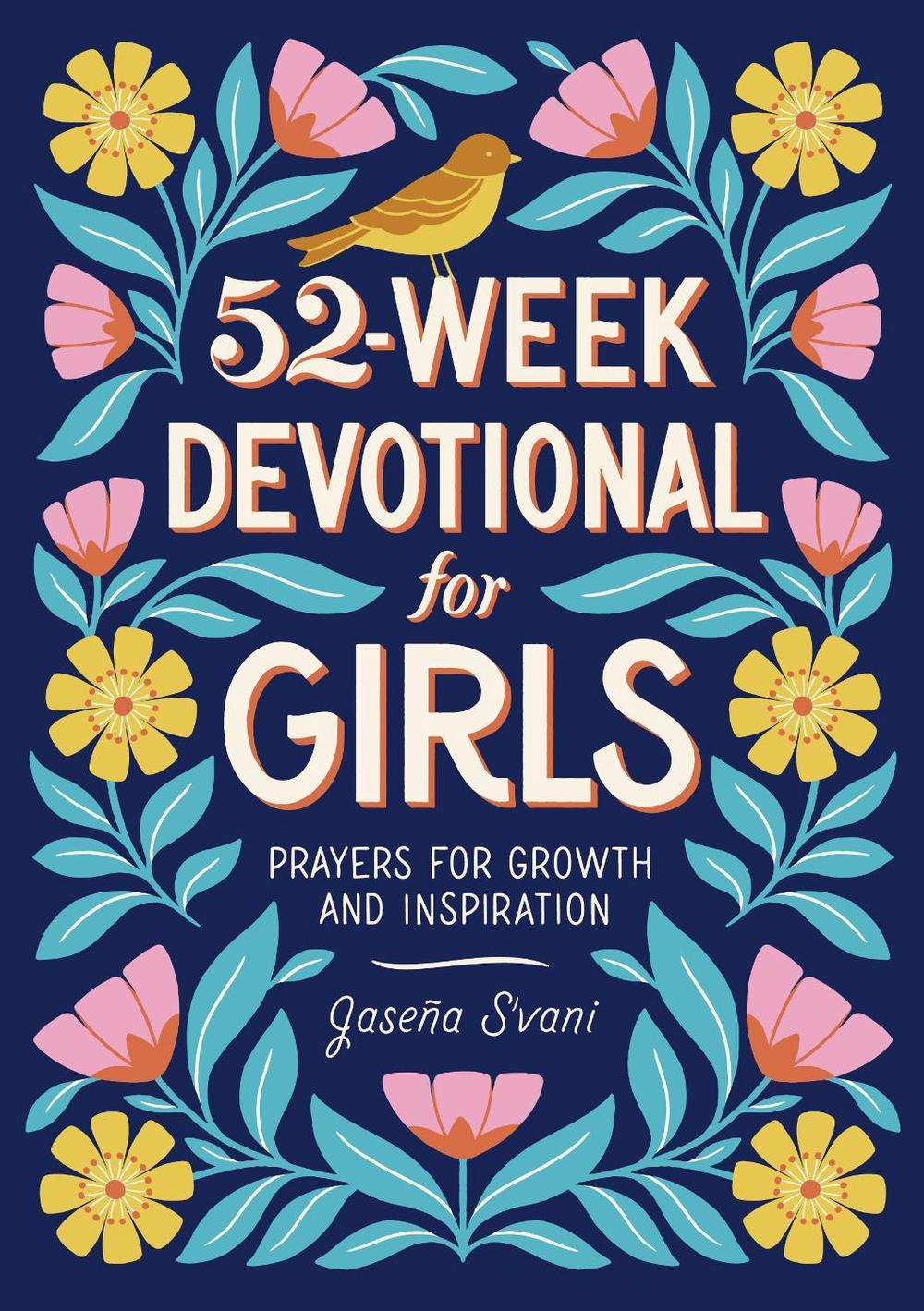 52-Week Devotional for Girls by Jaseña S'vani - ISBN: 9781648763649