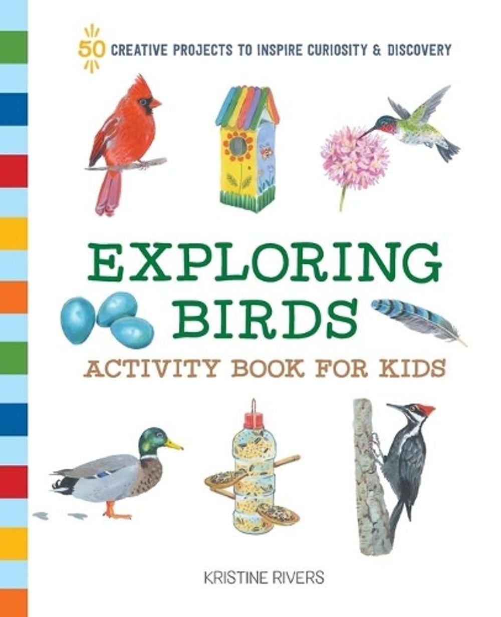 Exploring Birds Activity Book for Kids by Kristine Rivers - ISBN: 9781648763663