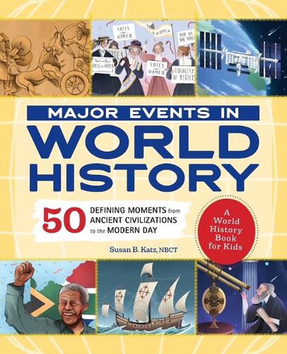 Major Events in World History by Susan B. Katz - ISBN: 9781648763700