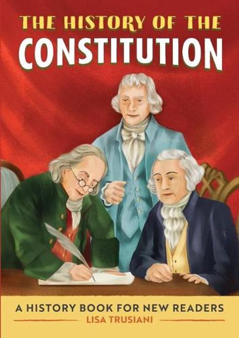 The History of the Constitution by Lisa Trusiani - ISBN: 9781648763724