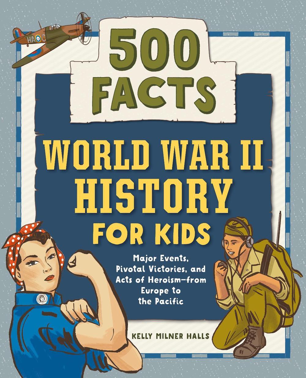 World War II History for Kids, 9781648763762