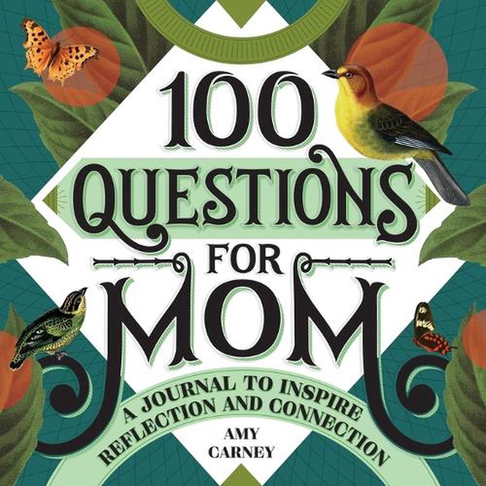 100 Questions for Mom by Amy Carney - ISBN: 9781648764004