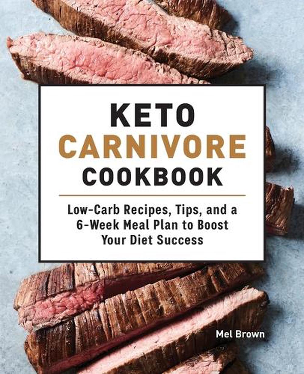 Keto Carnivore Cookbook, 9781648764097