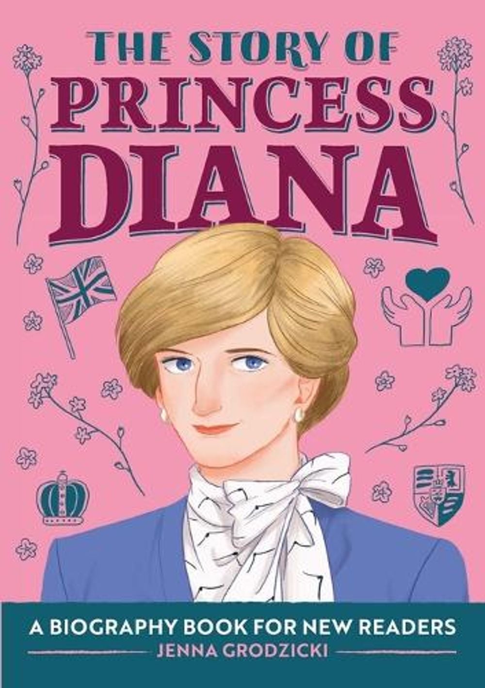 The Story of Princess Diana by Jenna Grodzicki - ISBN: 9781648764431