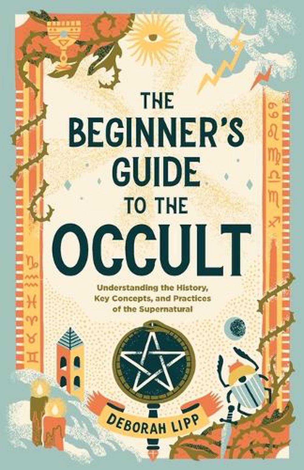 The Beginner's Guide to the Occult by Deborah Lipp - ISBN: 9781648764738