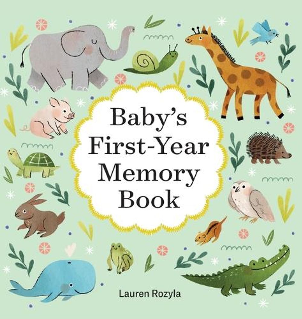 Baby's First-Year Memory Book by Lauren Rozyla - ISBN: 9781648764806