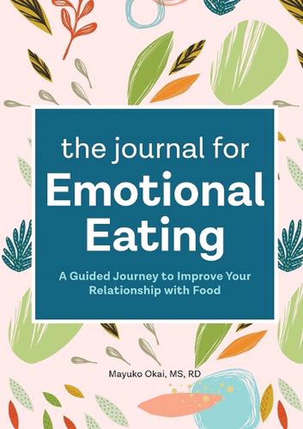 The Journal for Emotional Eating by Mayuko Okai - ISBN: 9781648764875