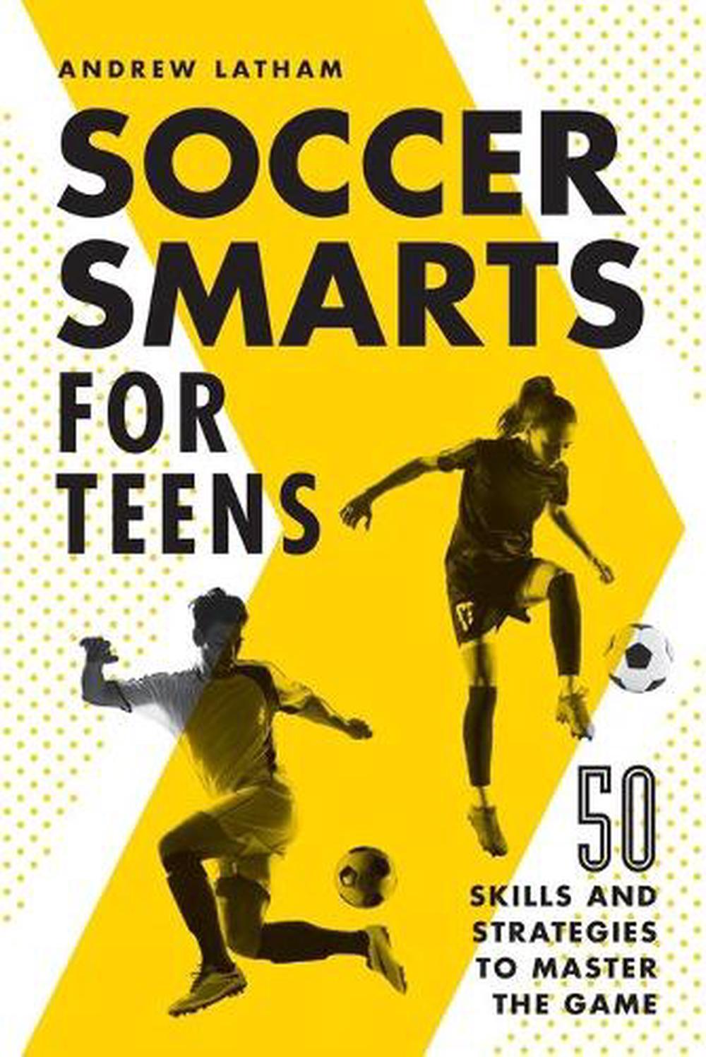 Soccer Smarts for Teens, 9781648765117