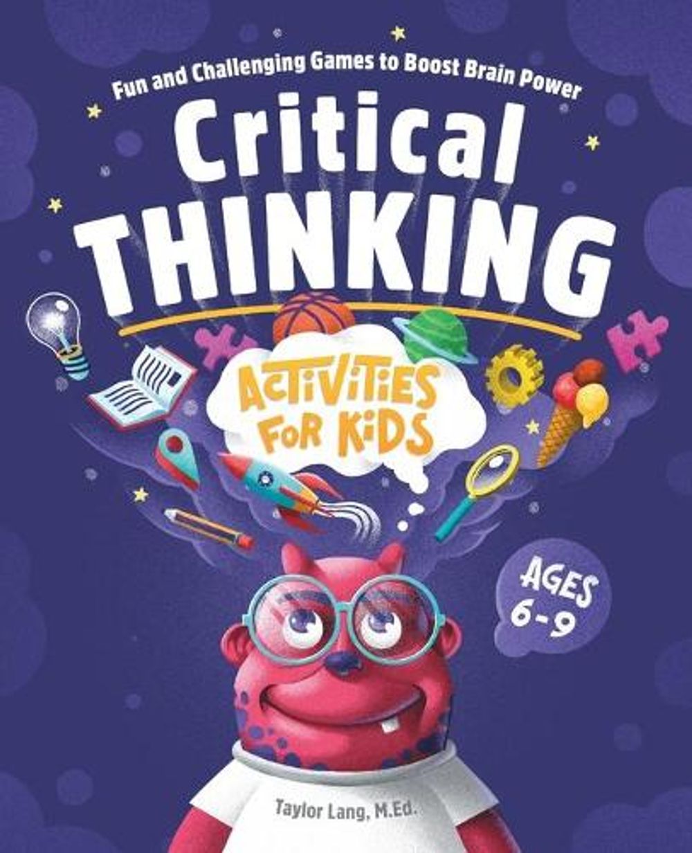 Critical Thinking Activities for Kids by Taylor Lang MA - ISBN: 9781648765346