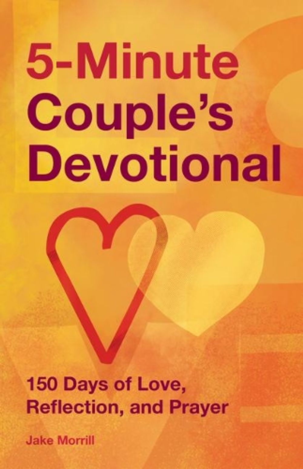 5-Minute Couple's Devotional by Jake Morrill LMFT - ISBN: 9781648765544