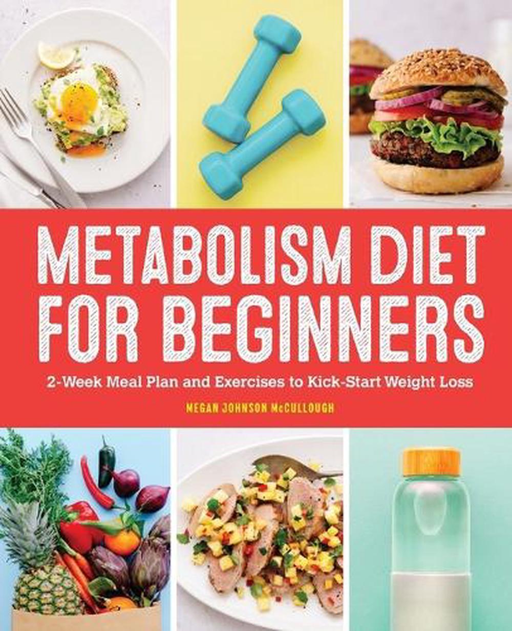 Metabolism Diet for Beginners by Megan Johnson McCullough MA - ISBN: 9781648766190