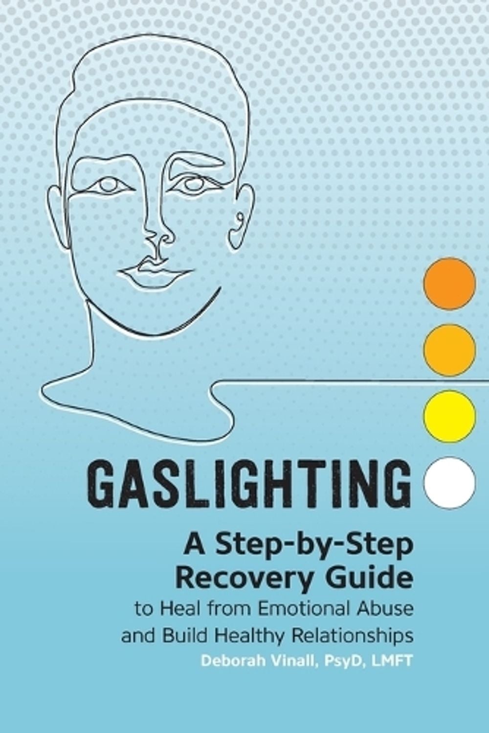 Gaslighting by Deborah Vinall PsyD, LMFT - ISBN: 9781648766497