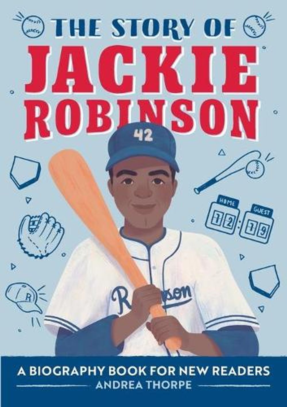 The Story of Jackie Robinson by Andrea Thorpe - ISBN: 9781648766503