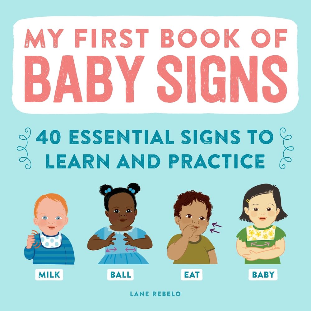 My First Book of Baby Signs by Lane Rebelo - ISBN: 9781648766596