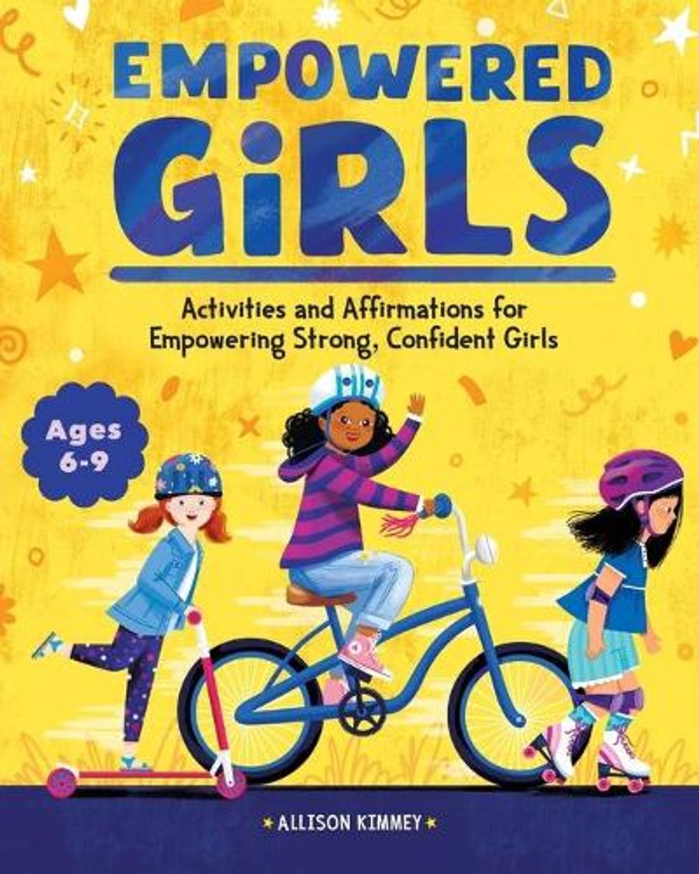 Empowered Girls by Allison Kimmey - ISBN: 9781648766701