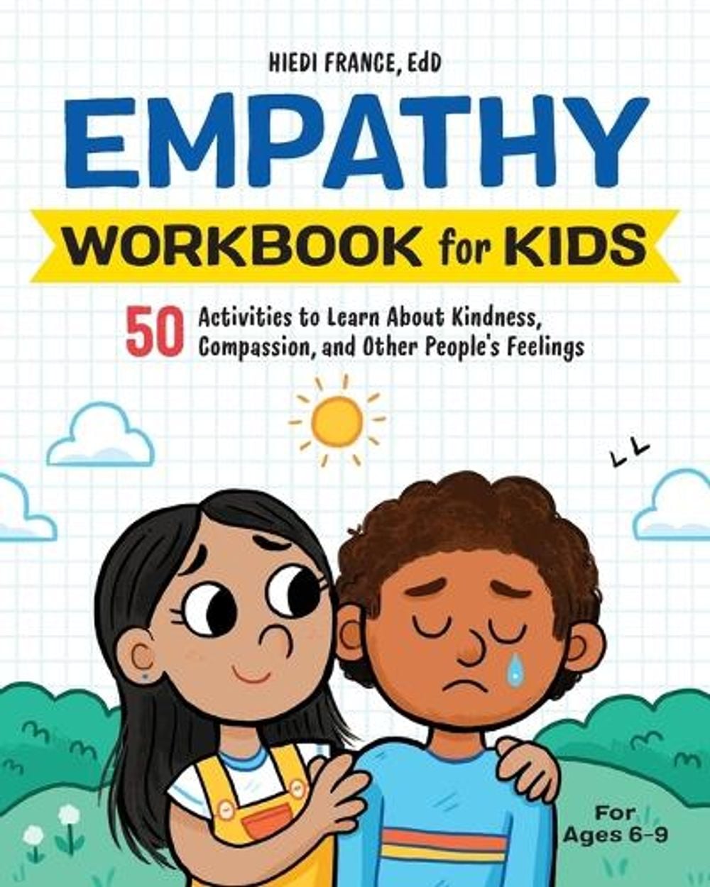 Empathy Workbook for Kids by Hiedi France EdD - ISBN: 9781648766800