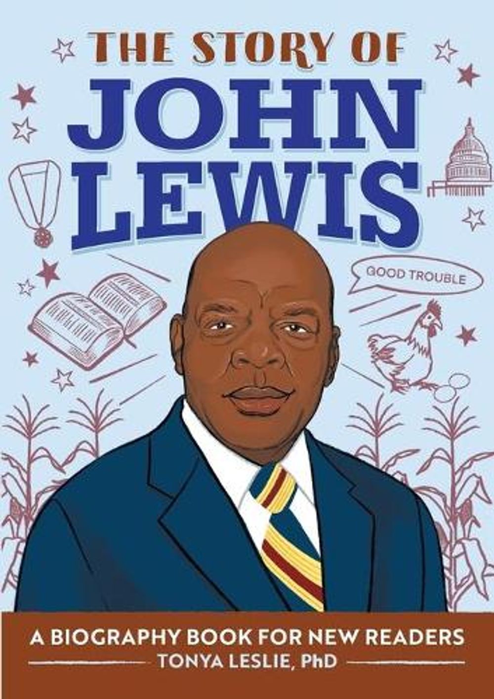 The Story of John Lewis by Tonya Leslie PhD - ISBN: 9781648766978