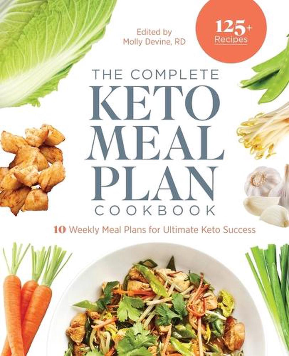 The Complete Keto Meal Plan Cookbook by Molly Devine RD - ISBN: 9781648767388