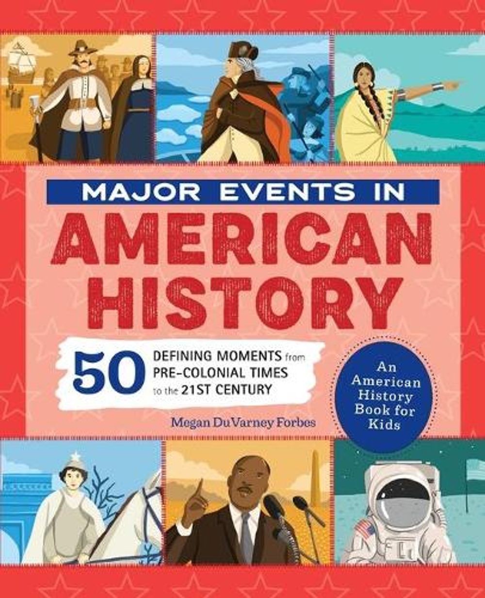 Major Events in American History by Megan Forbes - ISBN: 9781648767579