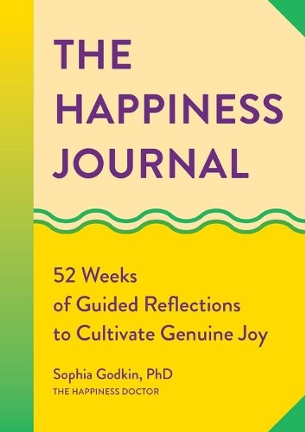 The Happiness Journal by Sophia Godkin PhD - ISBN: 9781648767708