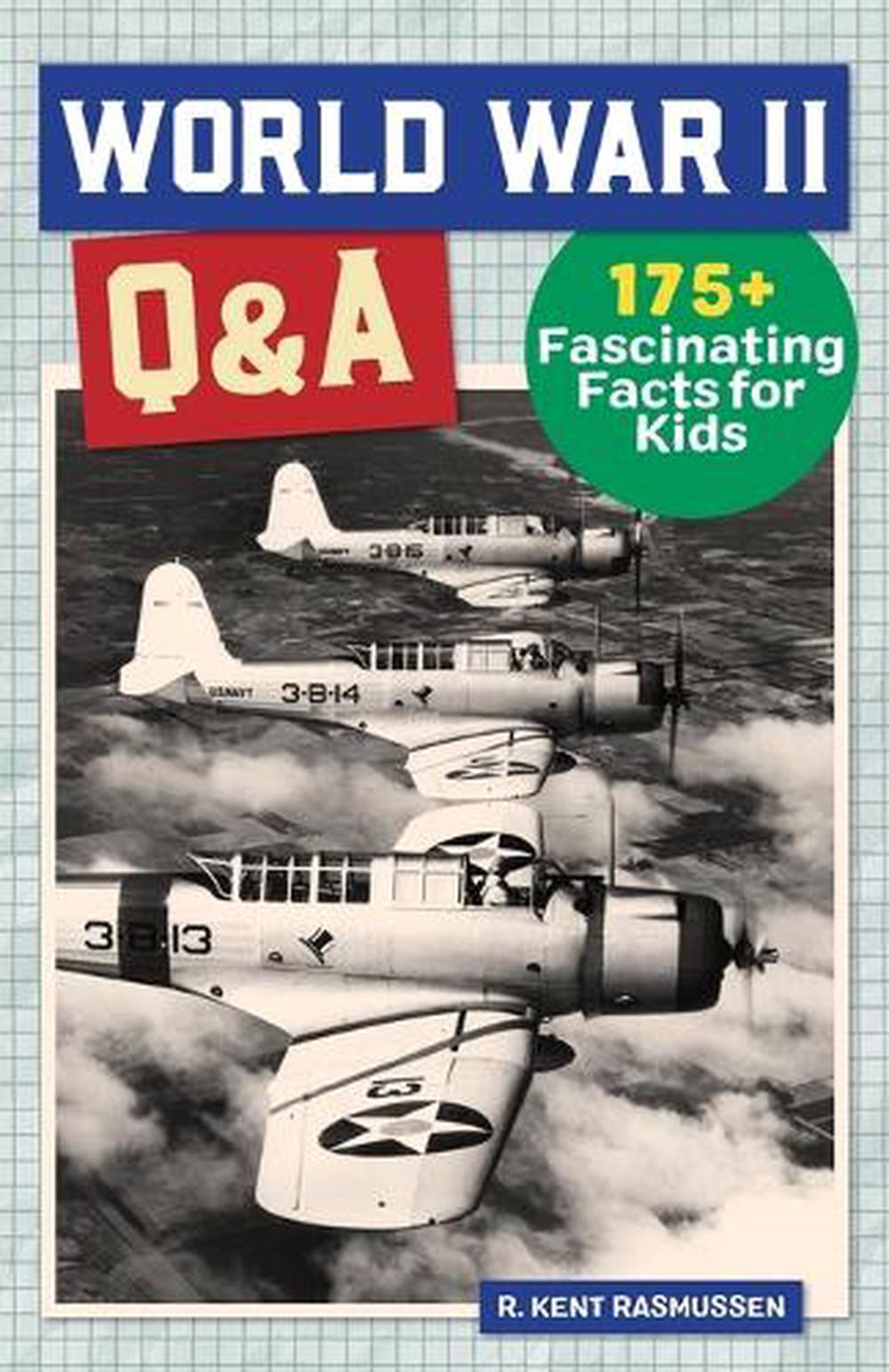 World War II Q&A by R. Kent Rasmussen - ISBN: 9781648767746