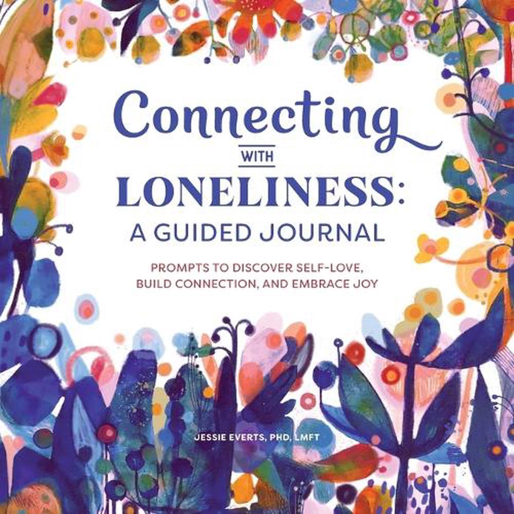 Connecting with Loneliness by Dr. Jessie Everts PhD, LMFT - ISBN: 9781648768675