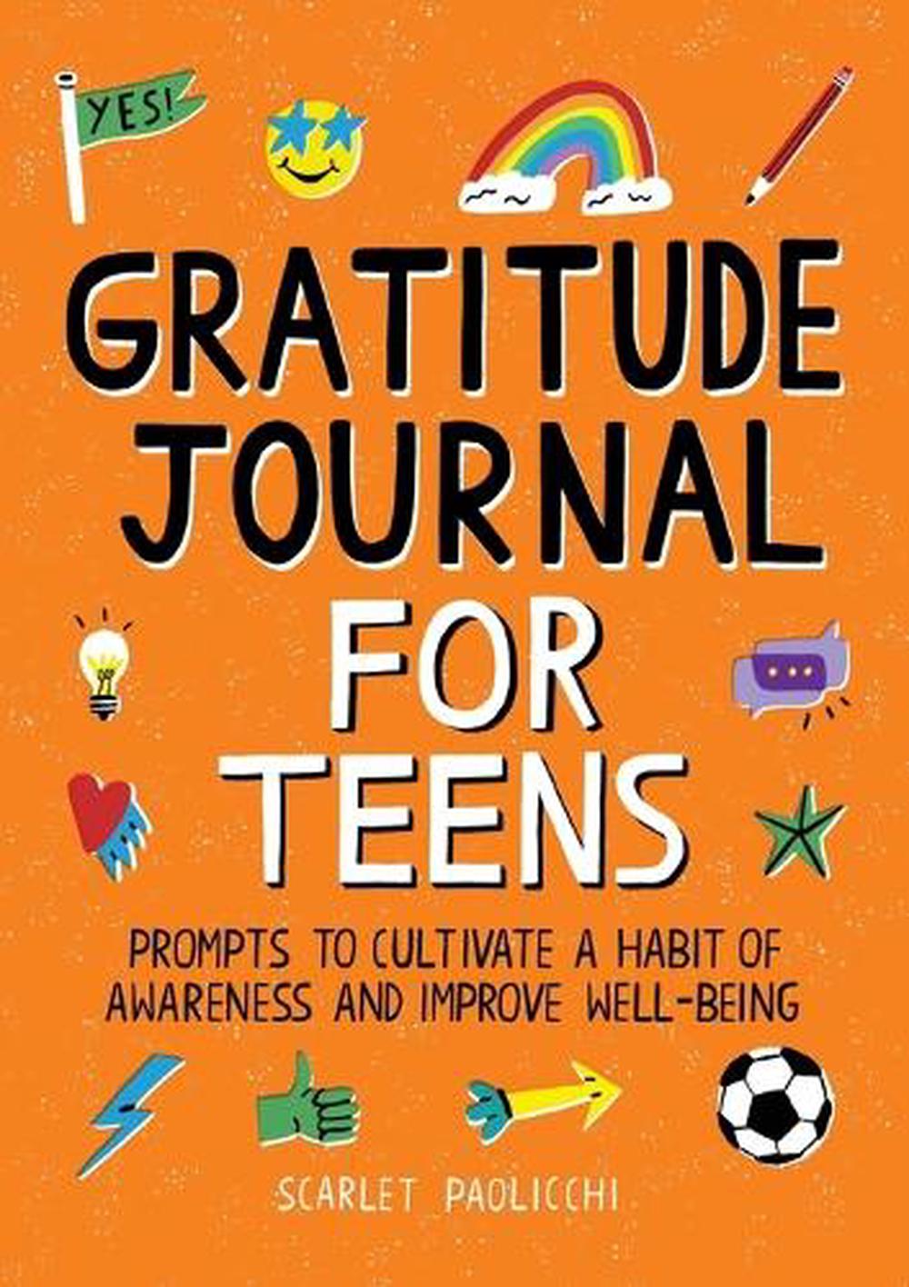 Gratitude Journal for Teens by Scarlet Paolicchi - ISBN: 9781648769412