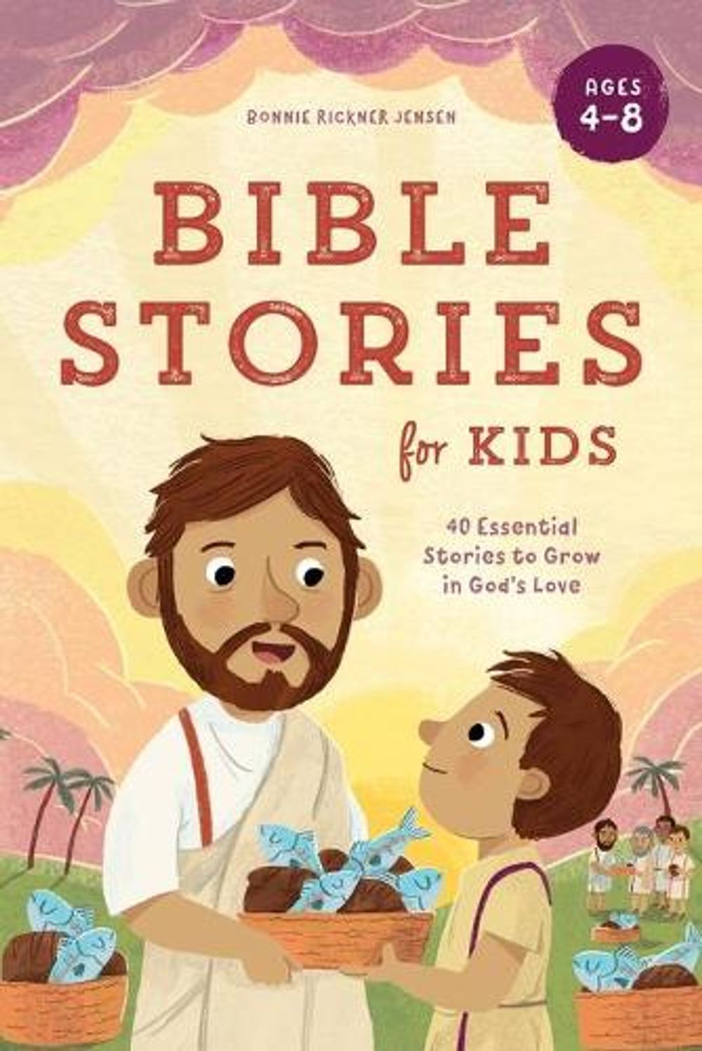 Bible Stories for Kids by Bonnie Rickner Jensen - ISBN: 9781648769429