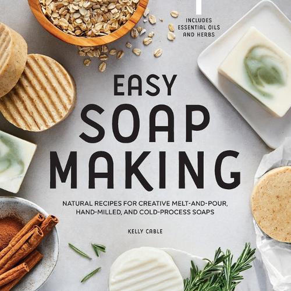 Easy Soap Making by Kelly Cable - ISBN: 9781648769689