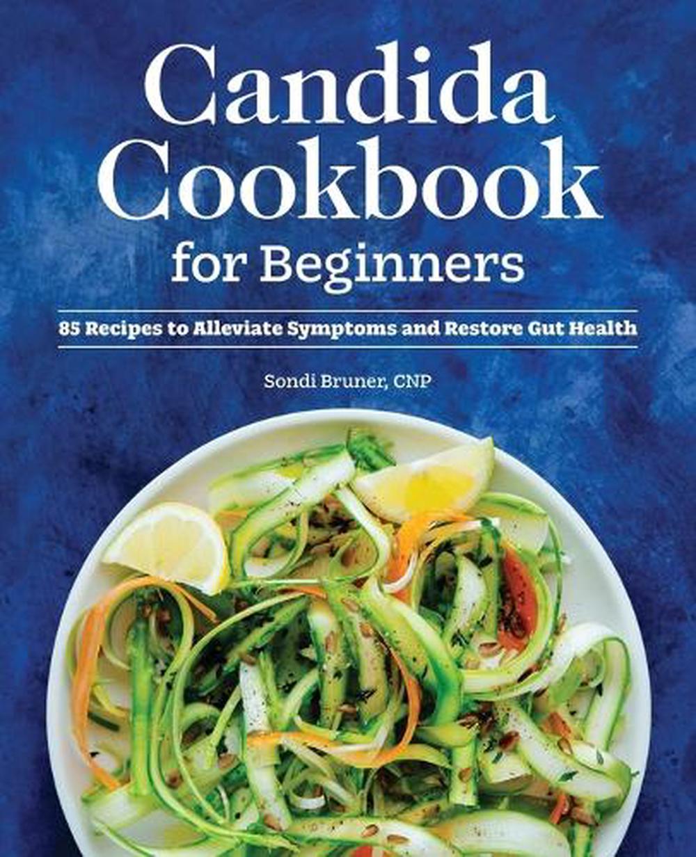 Candida Cookbook for Beginners, 9781648769733