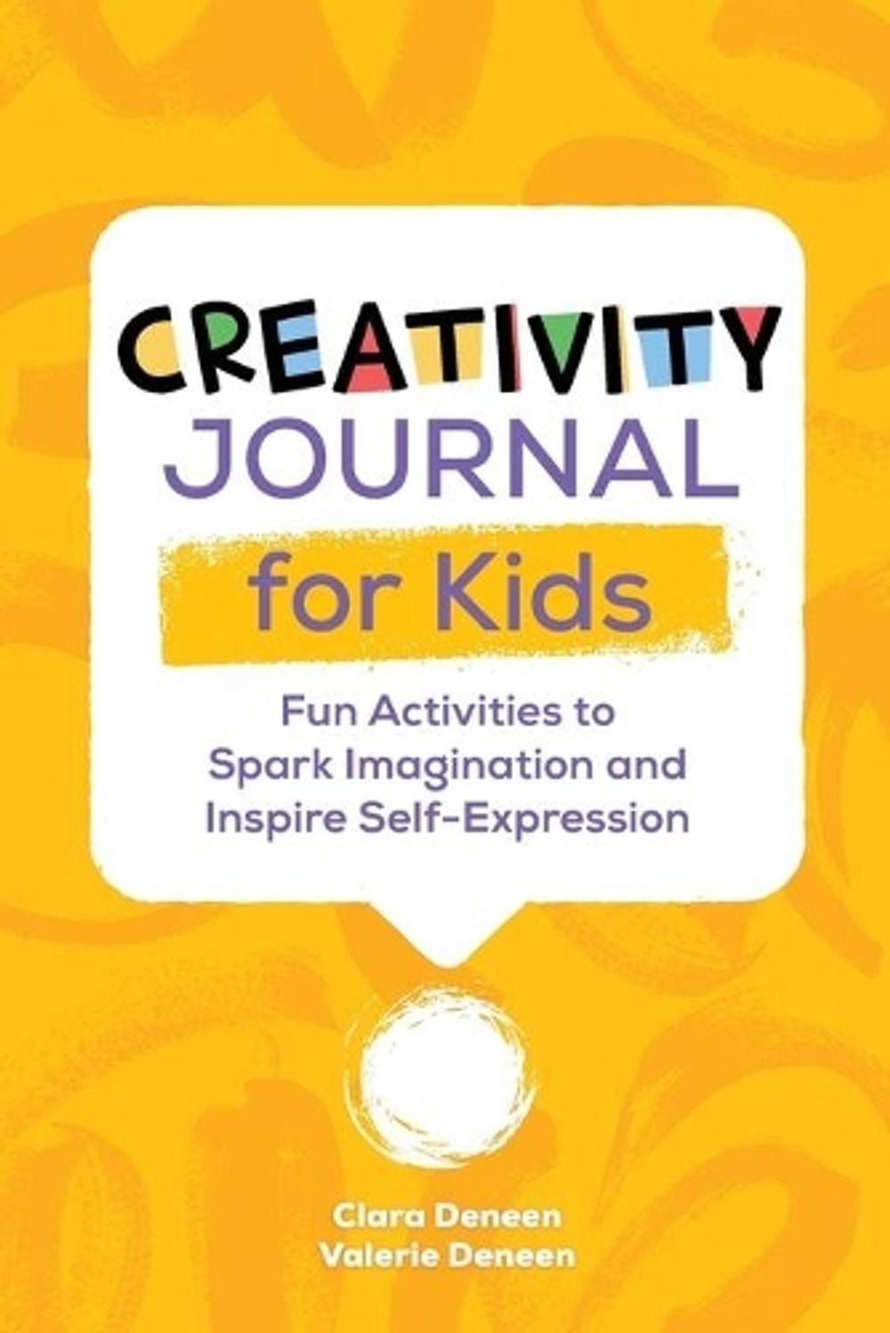 Creativity Journal for Kids by Valerie Deneen - ISBN: 9781648769931
