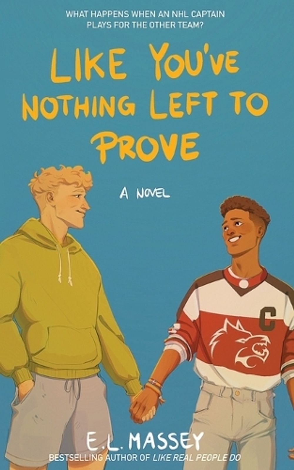 Like You've Nothing Left to Prove by E.L. Massey - ISBN: 9781648906312