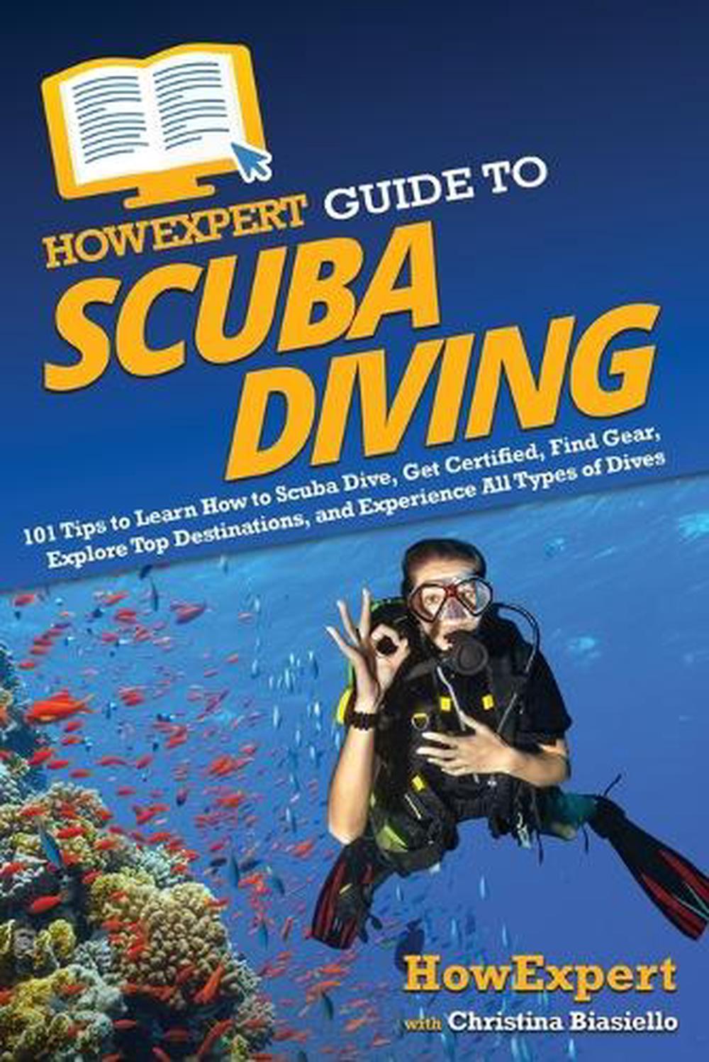 HowExpert Guide to Scuba Diving, 9781648919480