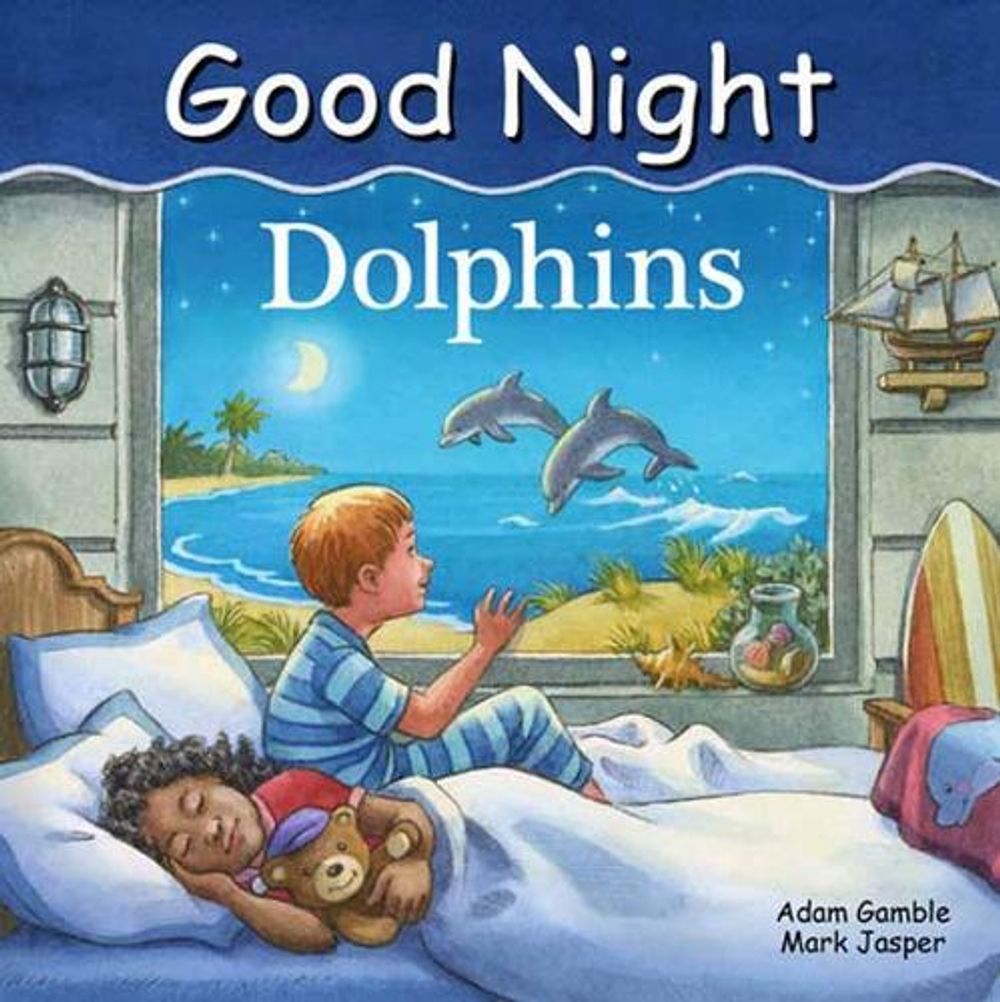 Good Night Dolphins by Adam Gamble - ISBN: 9781649070401