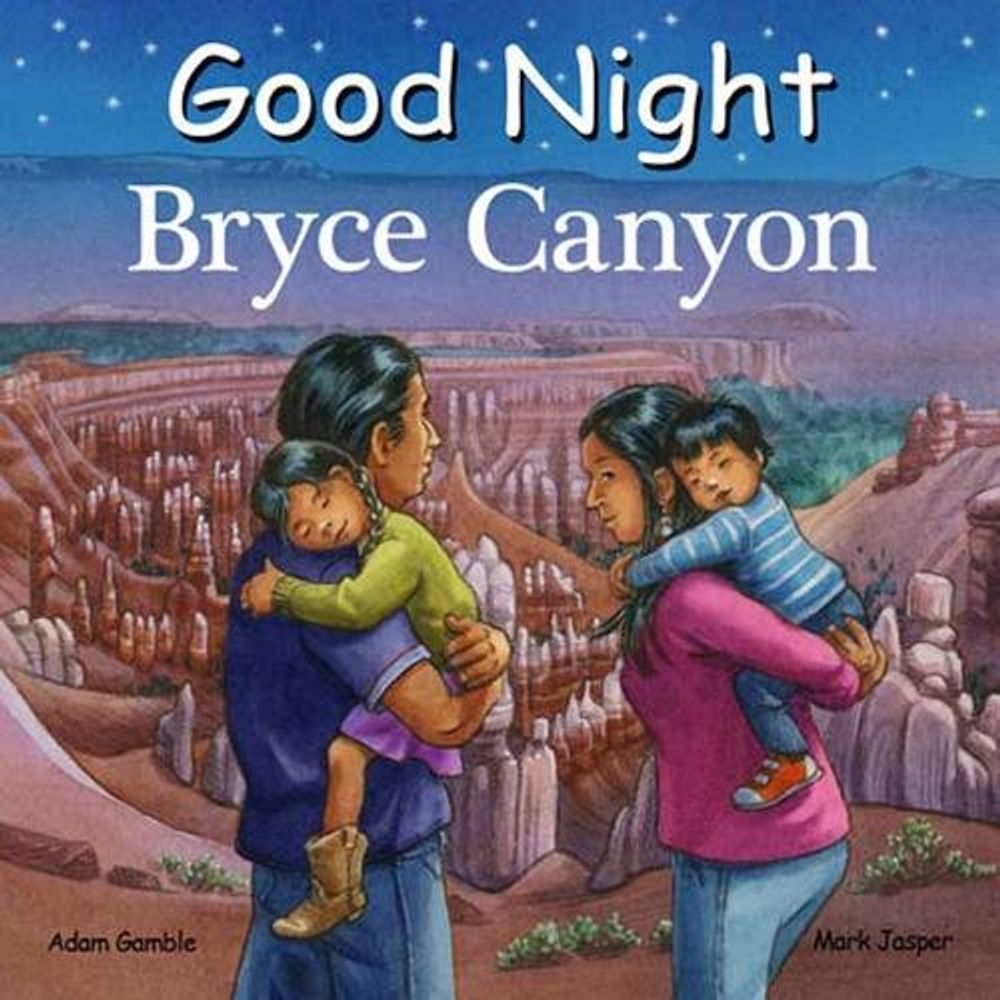 Good Night Bryce Canyon by Adam Gamble - ISBN: 9781649070883
